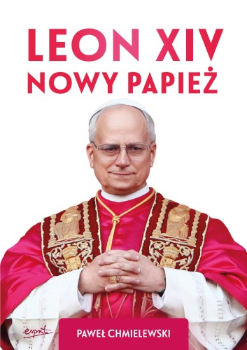 Leon XIV. Nowy Papież, Paweł Chmielewski