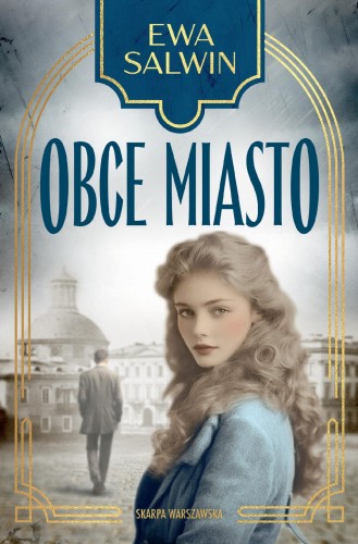 Obce miasto, Ewa Salwin