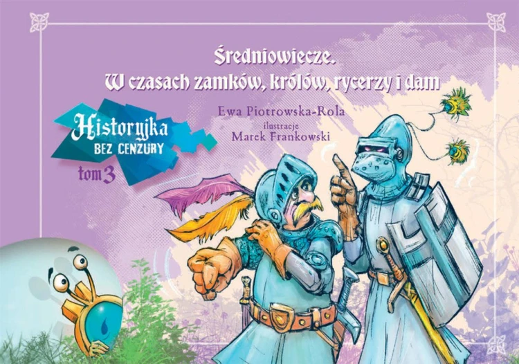 Średniowiecze. W czasach zamków, królów,...