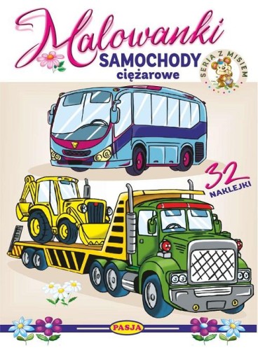 Samochody ciężarowe. Malowanki - seria z misiem