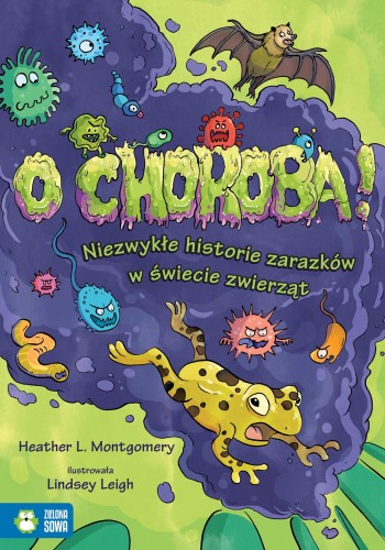 O choroba! Niezwykłe historie zarazków w...