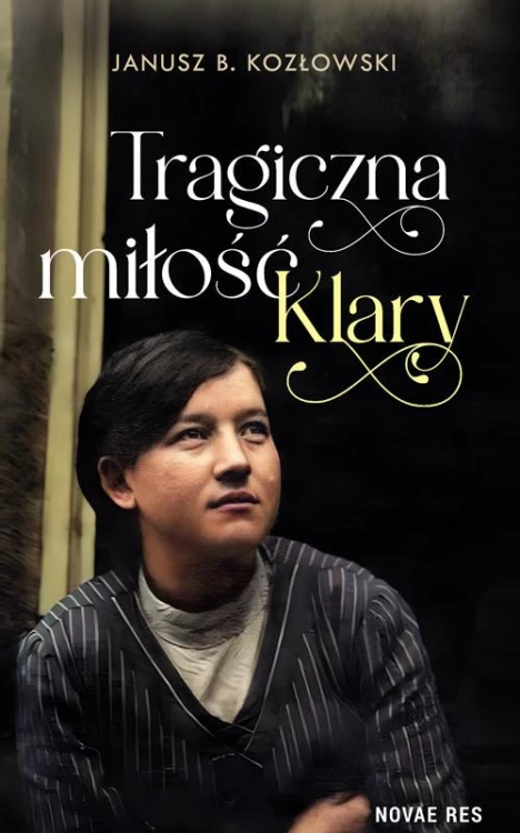 Tragiczna miłość Klary, Janusz B. Kozłowski