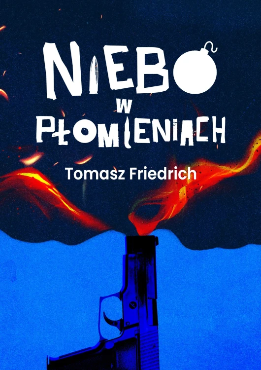 Niebo w płomieniach, Tomasz Friedrich