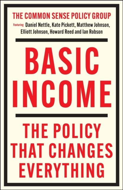 Basic Income. The Policy That Changes...