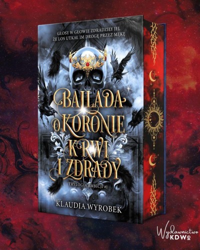 Ballada o koronie krwi i zdrady (ilustrowane...