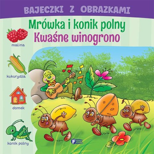 Mrówka i konik polny / Kwaśne winogrono....