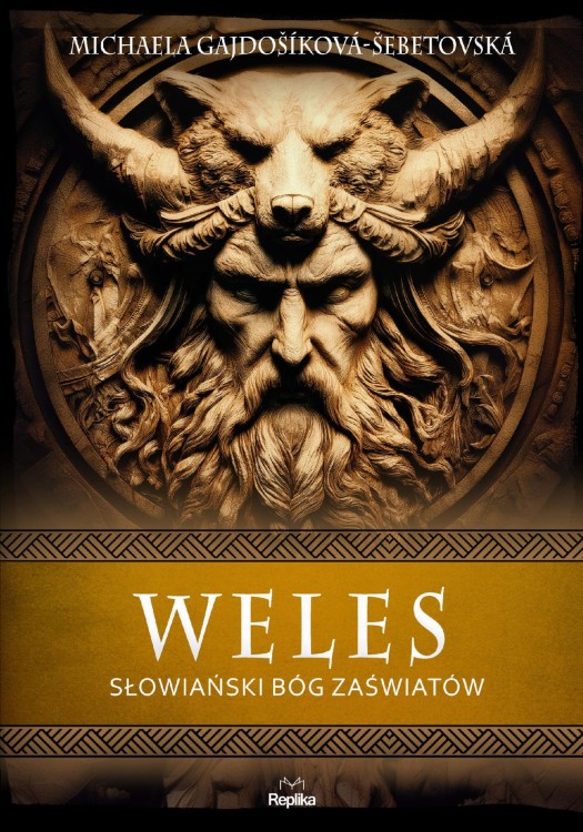 Weles. Słowiański bóg zaświatów. Wierzenia i...