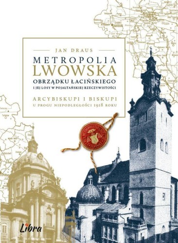 Metropolia lwowska obrządku łacińskiego i jej...