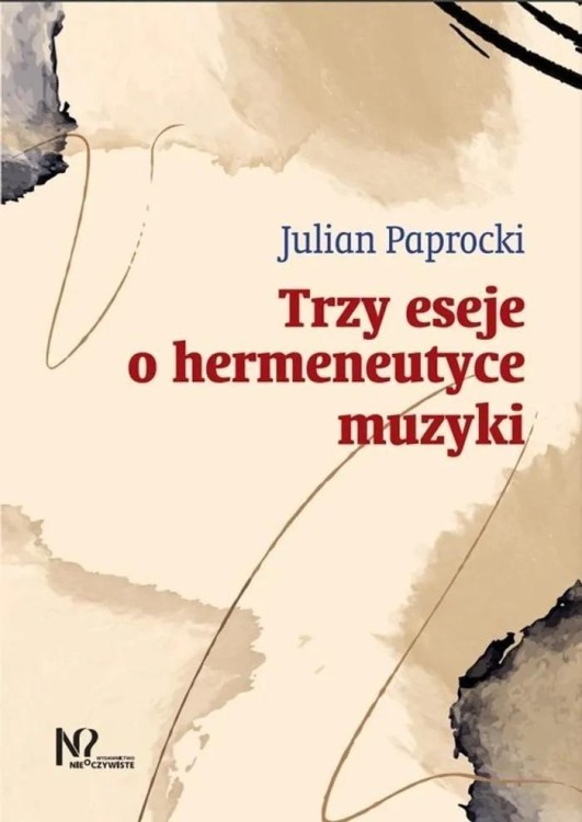 Trzy eseje o hermeneutyce muzyki, Julian Paprocki