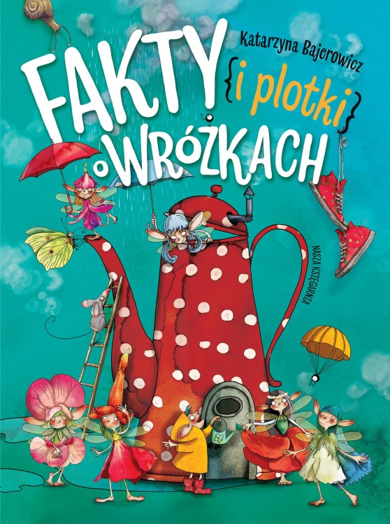 Fakty i plotki o wróżkach, Katarzyna Bajerowicz