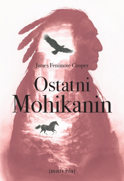 Ostatni Mohikanin, James Fenimore Cooper