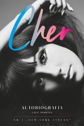 Cher. Autobiografia. Część 1, Cher