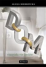 Dom rozwodu nie będzie, Alicja Biedrzycka