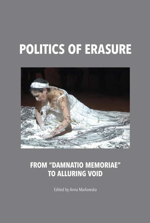 Politics of erasure from damnatio memoriae to...