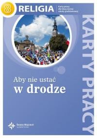 Religia aby nie ustać w drodze karty pracy dla...
