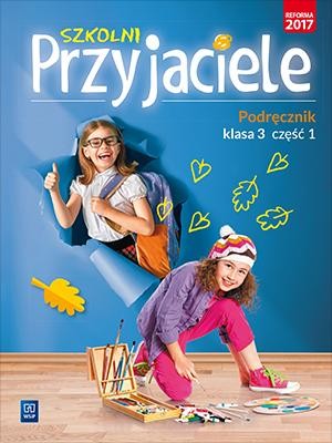 Szkolni przyjaciele podręcznik klasa 3 część 1...