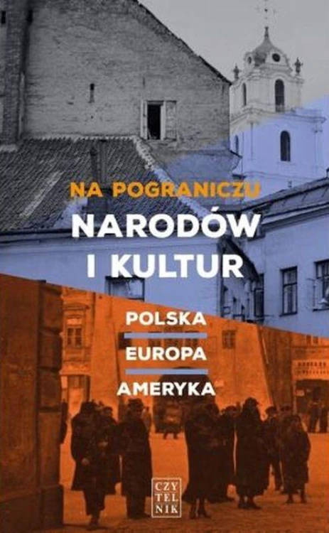 Na pograniczu narodów i kultur. Polska,...