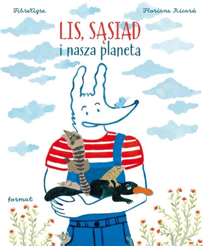 Lis, sąsiad i nasza planeta, Fibre Tigre