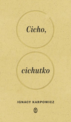 Cicho, cichutko, Ignacy Karpowicz
