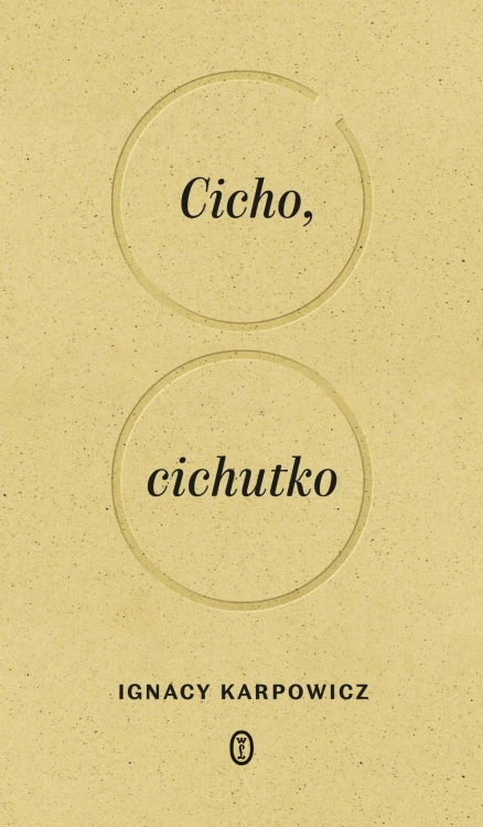 Cicho, cichutko, Ignacy Karpowicz