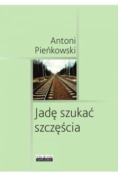 Jadę szukać szczęścia, Antoni Pieńkowski