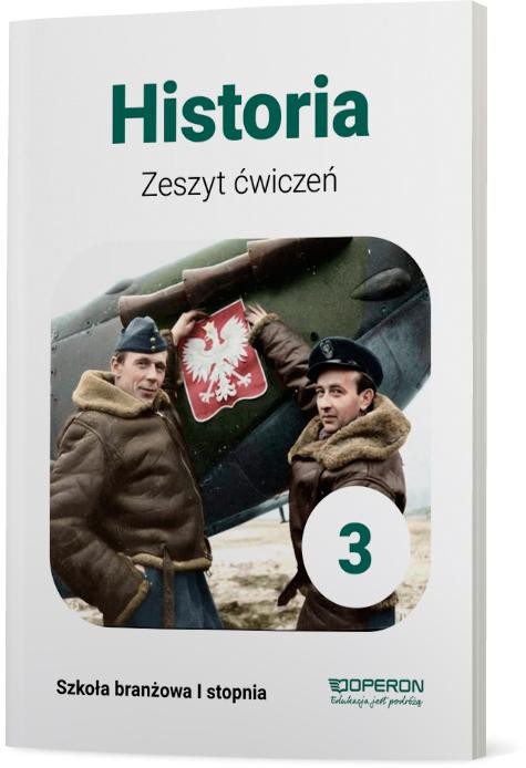 Historia Zeszyt Ćwiczeń 3 Szkoła branżowa 1...