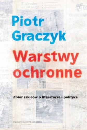 Warstwy ochronne. Zbiór szkiców o literaturze...