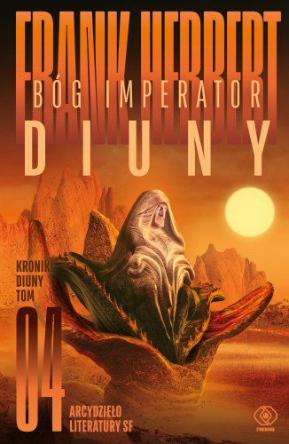 Bóg Imperator Diuny. Kroniki Diuny. Tom 4 wyd....