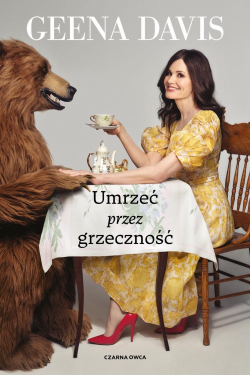Umrzeć przez grzeczność, Geena Davis