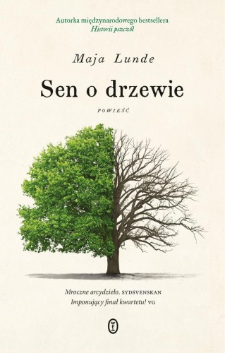 Sen o drzewie, Maja Lunde