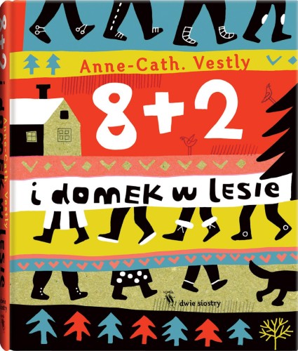 8 + 2 i domek w lesie wyd. 2024, Anne Cath Vestley