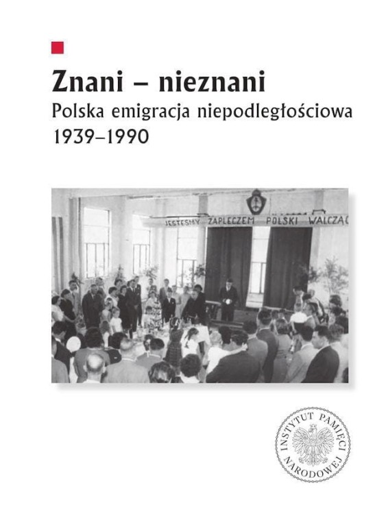 Znani - nieznani. Polska emigracja...