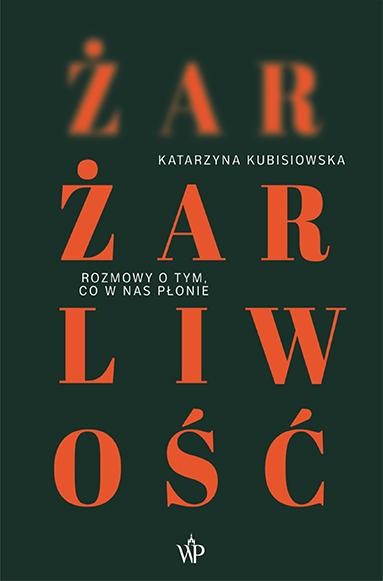 Żar, żarliwość, Katarzyna Kubisiowska