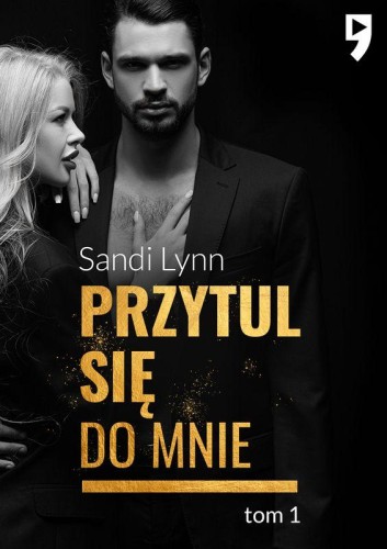 Przytul się do mnie. Tom 1, Sandi Lynn