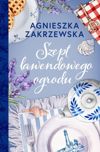 Szept lawendowego ogrodu, Agnieszka Zakrzewska