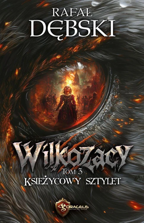 Księżycowy Sztylet. Wilkozacy. Tom 3, Rafał Dębski