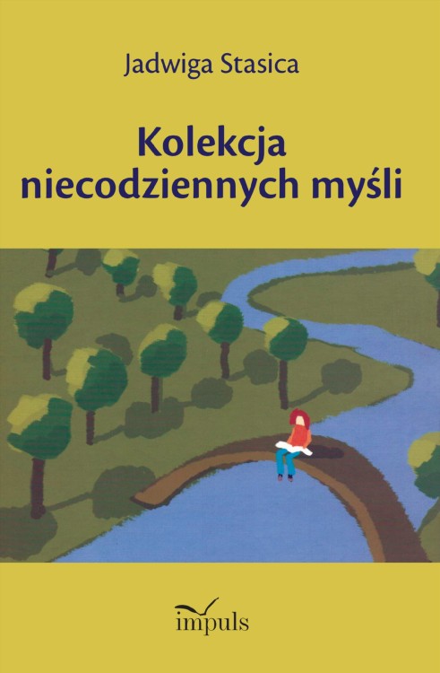 Kolekcja niecodziennych myśli, Jadwiga Stasica