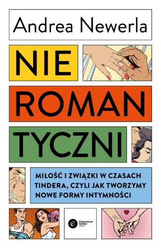 Nieromantyczni. Miłość i związki w czasach...