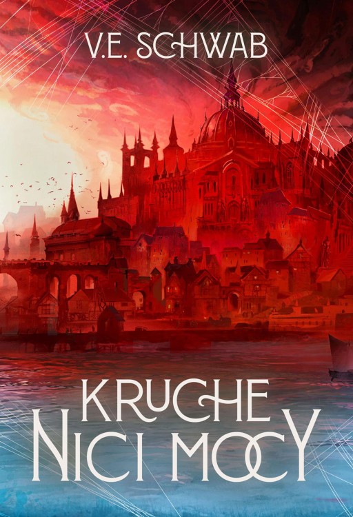 Kruche nici mocy. Nici mocy. Tom 1, V.E. Schwab