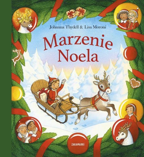 Marzenie Noela, Johanna Thydell,Lisa Moroni