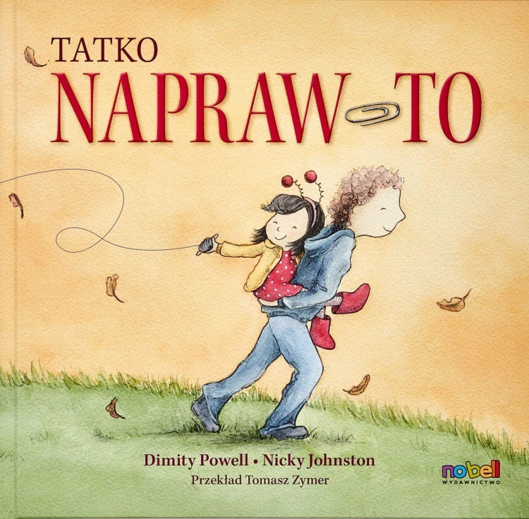 Tatko napraw to, Dimity Powell