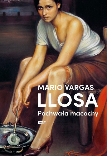 Pochwała macochy wyd. 2024, Mario Vargas Llosa