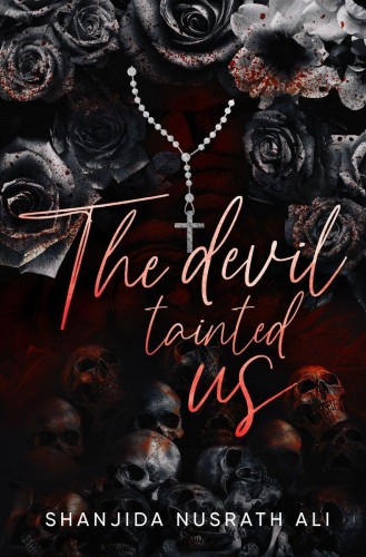 The devil tainted us, Shanjida Nusrath Ali