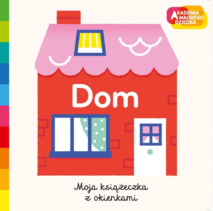 Dom. Akademia mądrego dziecka. Moja książeczka...