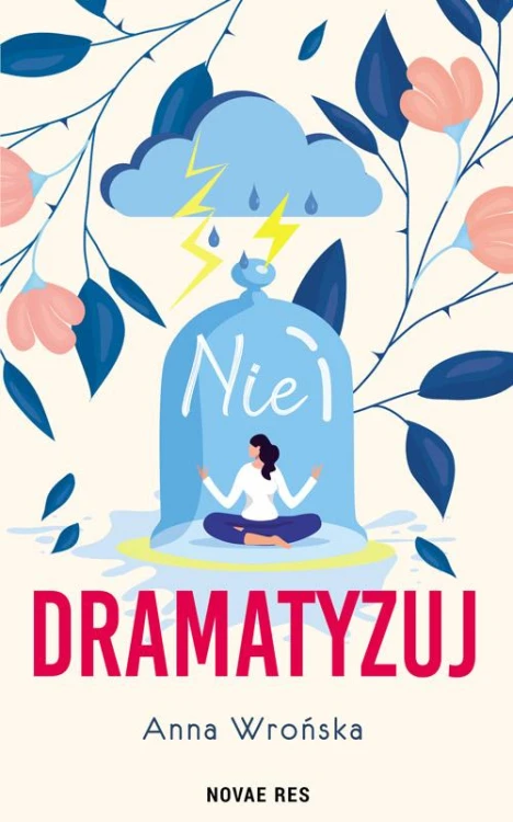 Nie dramatyzuj, Anna Wrońska