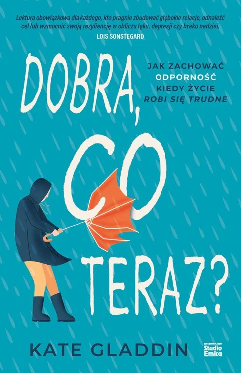 Dobra, co teraz? Jak zachować odporność, kiedy...