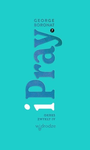 iPray. Okres Zwykły IV, George Boronat