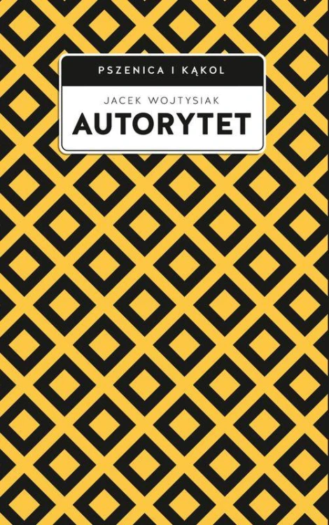 Autorytet, Jacek Wojtysiak
