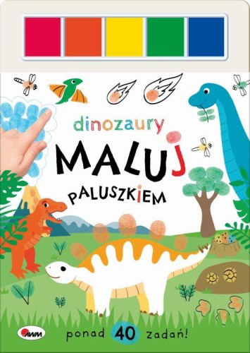 Dinozaury. Maluj paluszkiem, Opracowanie zbiorowe