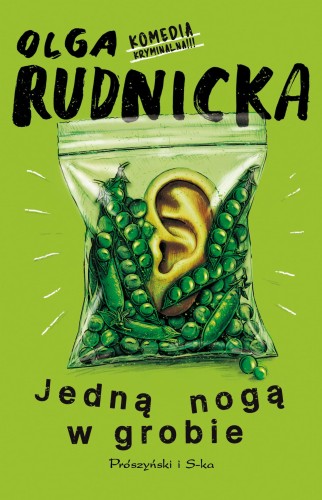 Jedną nogą w grobie, Olga Rudnicka